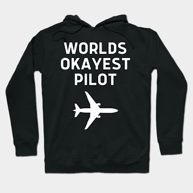 World okayest pilot Hoodie by Word and Saying